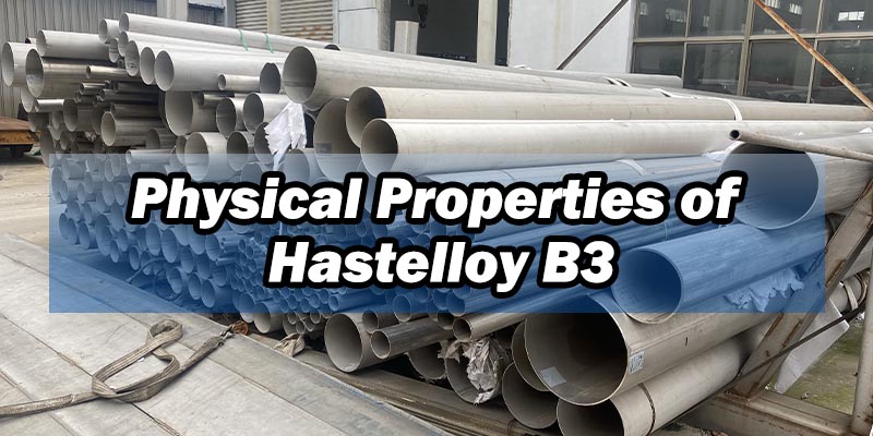 Typical Physical Properties of Hastelloy B3 Typical Physical Properties of Hastelloy B3