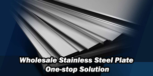 Wholesale Stainless Steel Plate Onestop Solution.jpg