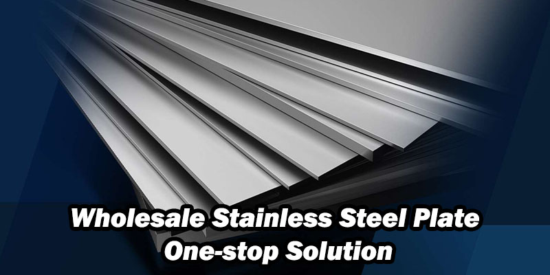 Wholesale Stainless Steel Plate Onestop Solution.jpg