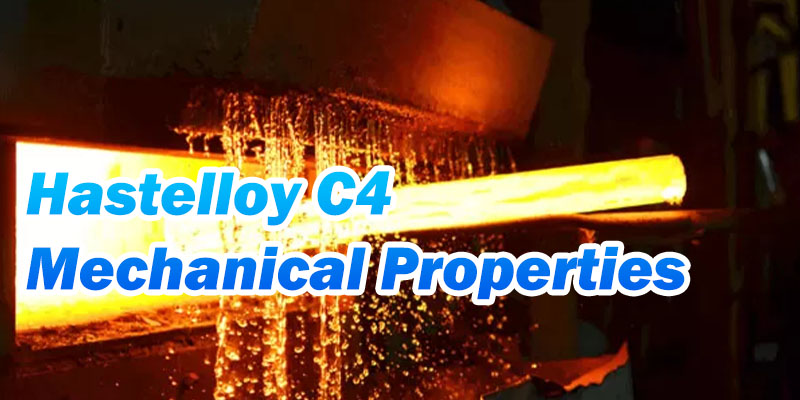 Hastelloy C4 Mechanical Properties