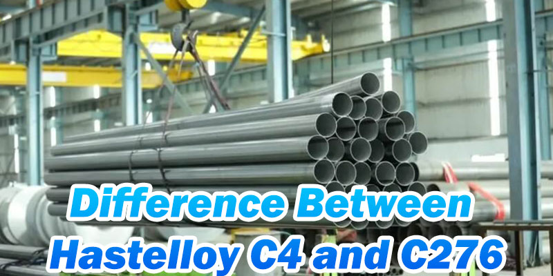 Difference Between Hastelloy C4 and C276