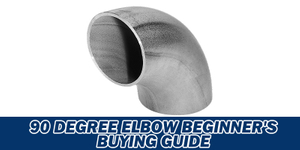 90 Degree Elbow Beginner's Buying Guide.jpg