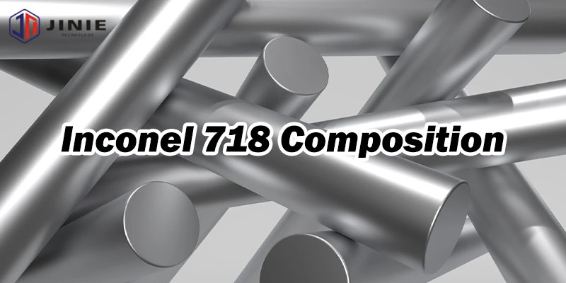 Inconel 718 Composition