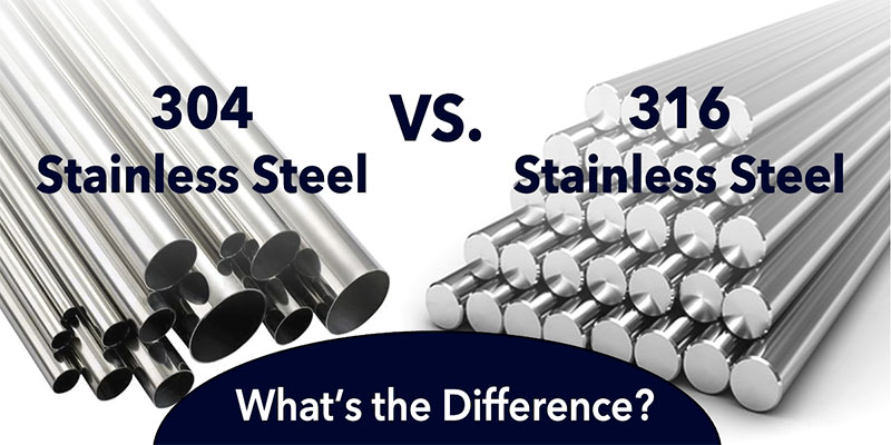 304 vs 316 stainless steel
