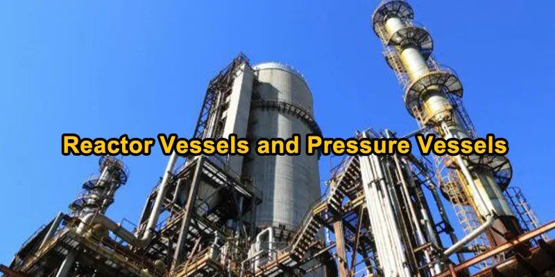 Reactor Vessels and Pressure Vessels.webp